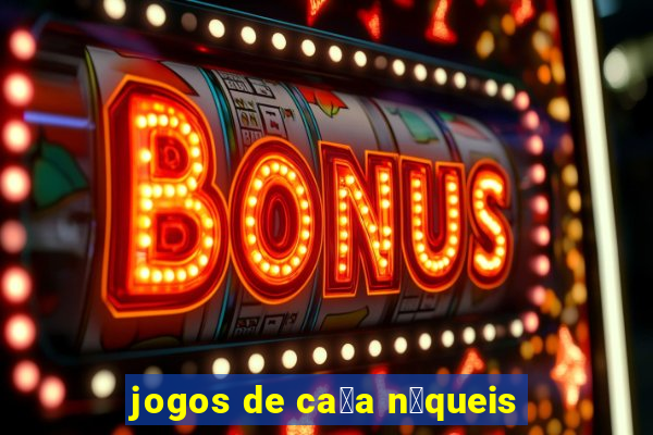 jogos de ca莽a n铆queis