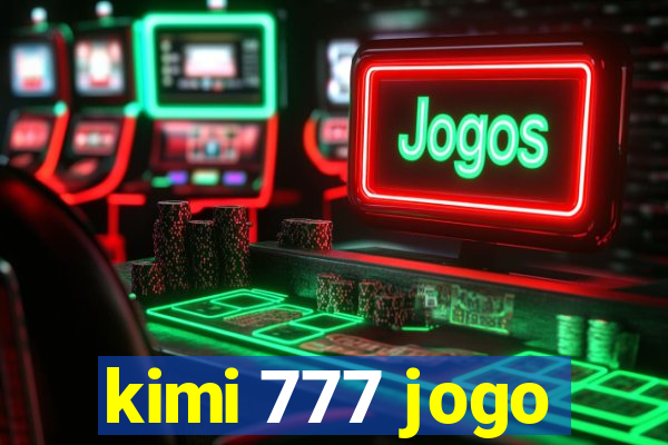 kimi 777 jogo