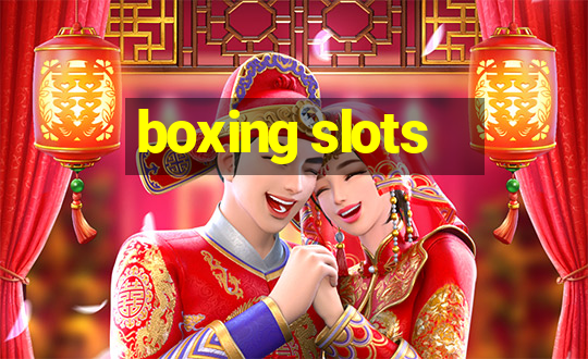 boxing slots