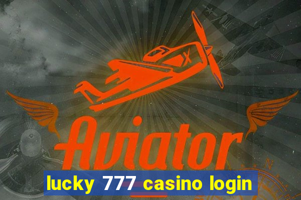 lucky 777 casino login