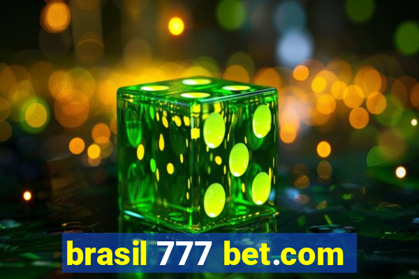 brasil 777 bet.com