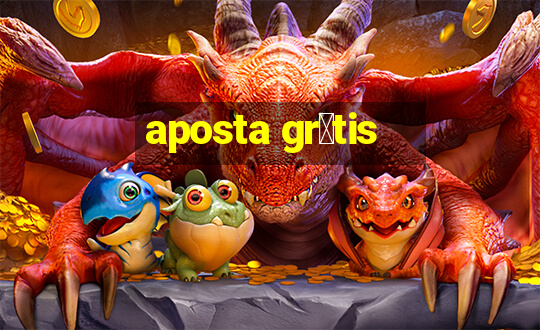 aposta gr谩tis