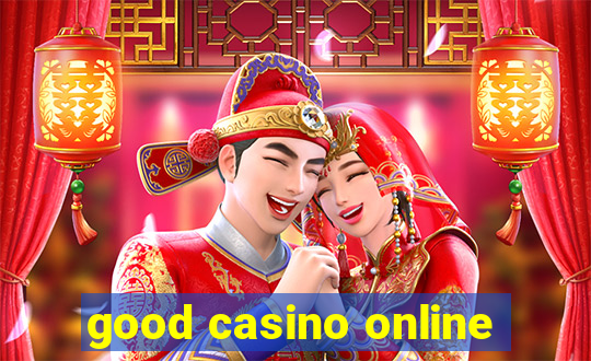 good casino online