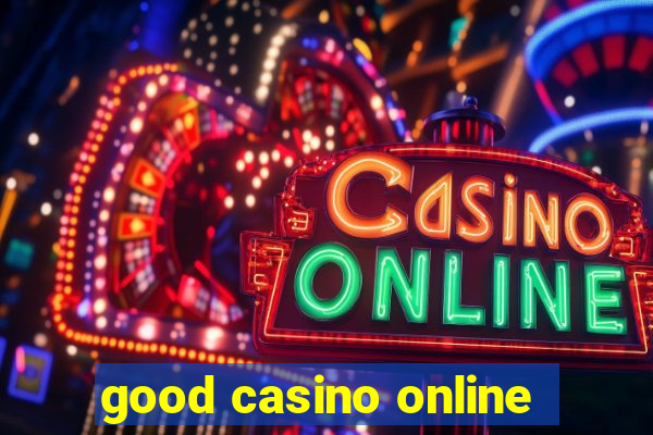 good casino online