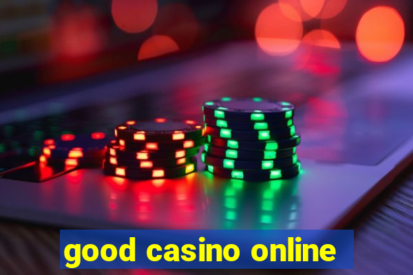 good casino online