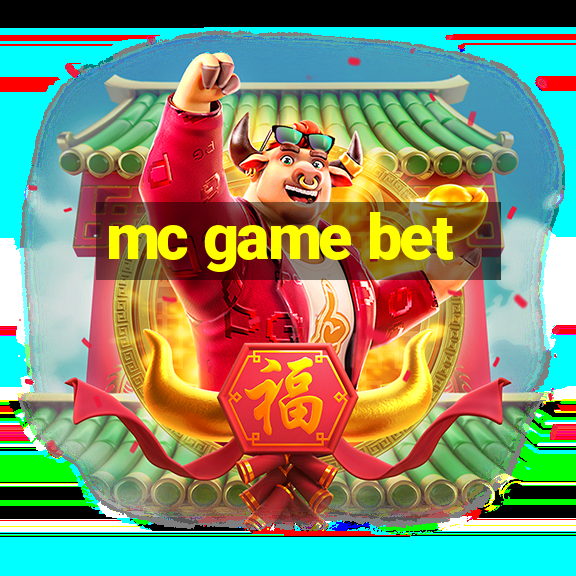 mc game bet