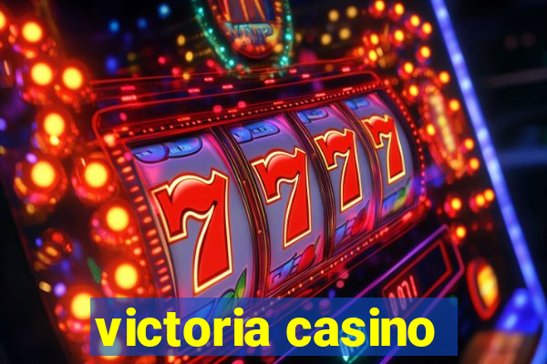 victoria casino