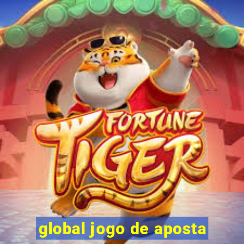 global jogo de aposta