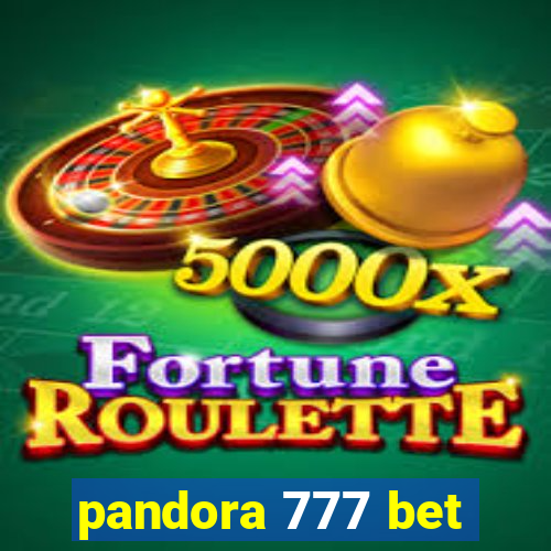 pandora 777 bet