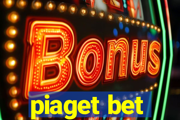 piaget bet