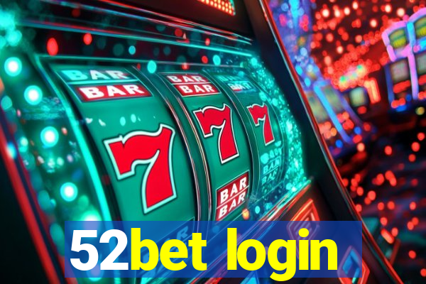 52bet login