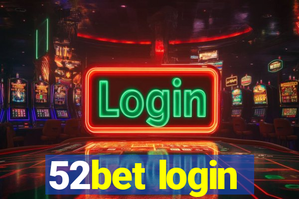 52bet login