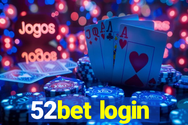 52bet login