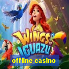 offline casino