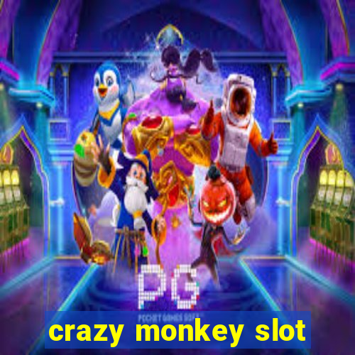 crazy monkey slot