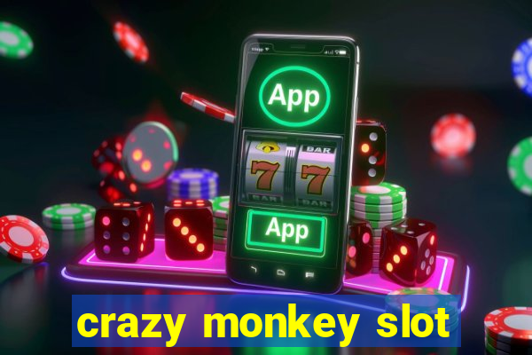 crazy monkey slot