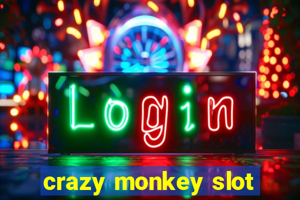 crazy monkey slot