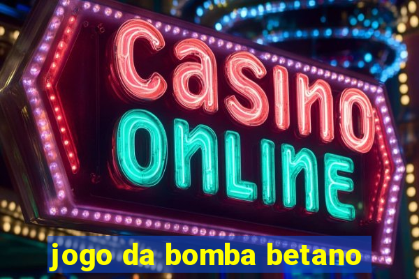 jogo da bomba betano