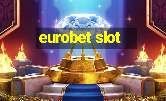 eurobet slot