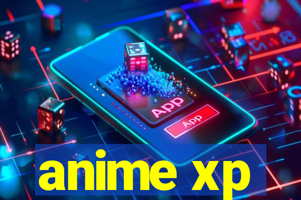 anime xp