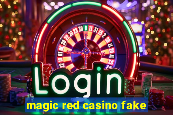 magic red casino fake