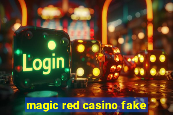 magic red casino fake