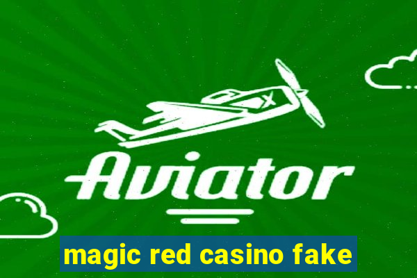 magic red casino fake