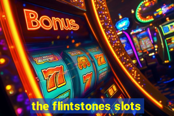 the flintstones slots