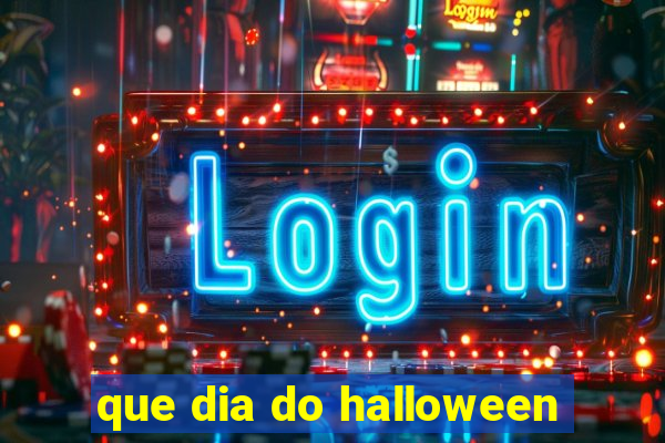 que dia do halloween