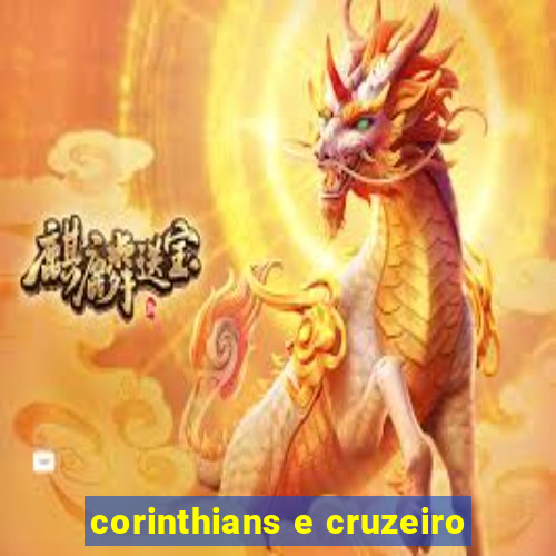 corinthians e cruzeiro