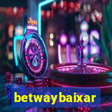 betwaybaixar