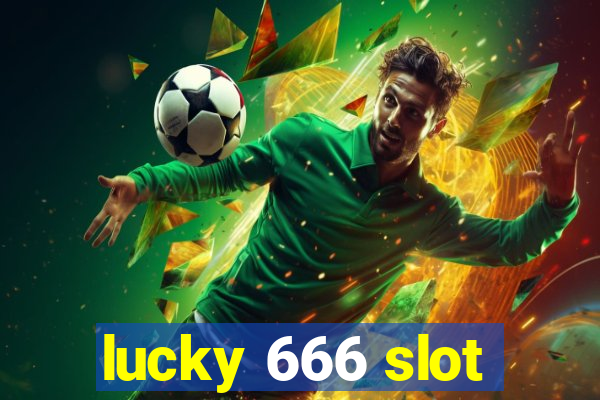 lucky 666 slot