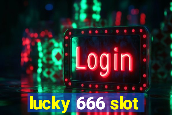 lucky 666 slot