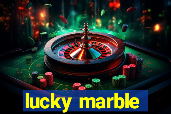 lucky marble