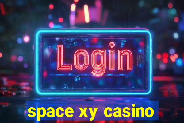 space xy casino