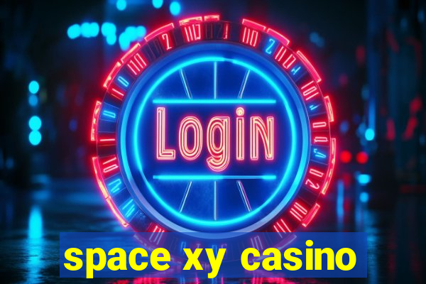 space xy casino