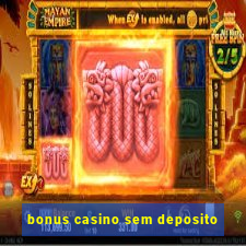 bonus casino sem deposito