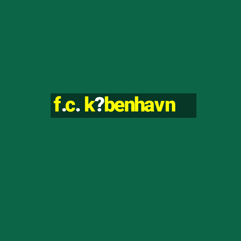 f.c. k?benhavn