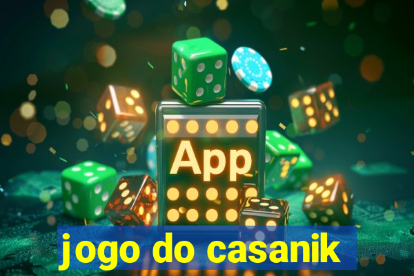 jogo do casanik