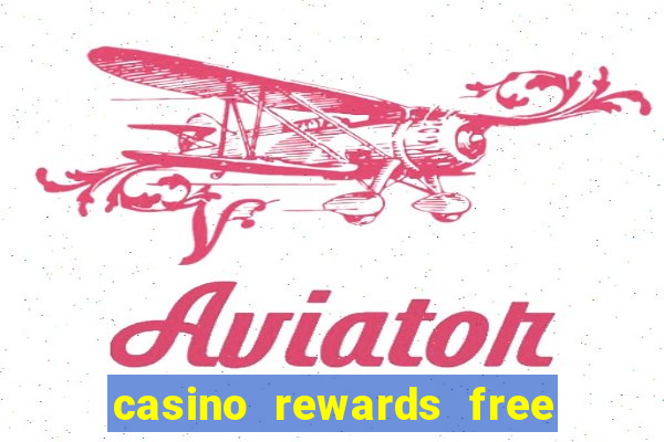 casino rewards free spins no deposit