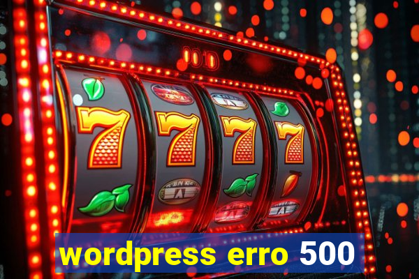 wordpress erro 500