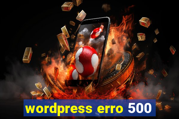 wordpress erro 500