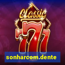 sonharcom.dente