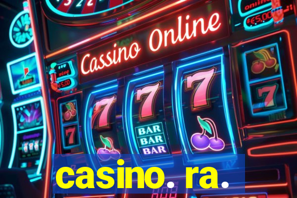 casino. ra.