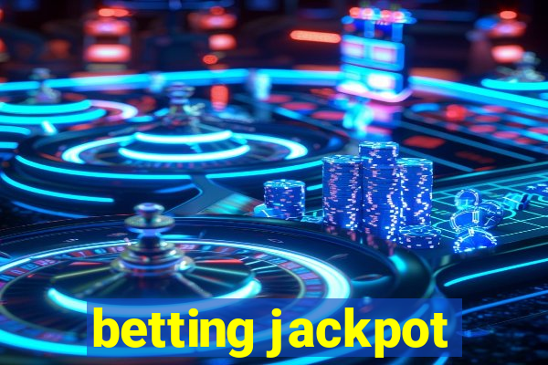 betting jackpot