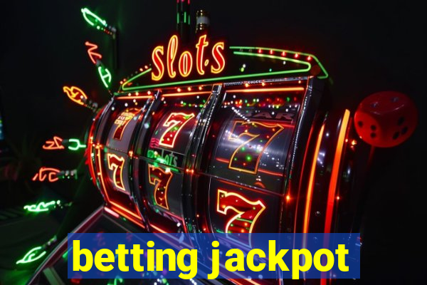 betting jackpot