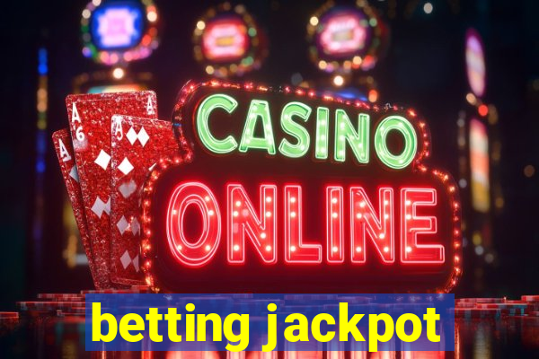 betting jackpot