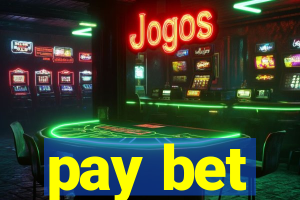 pay bet