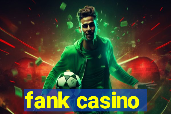 fank casino