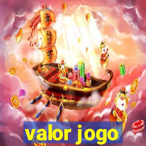 valor jogo